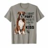 I didn't fart, my butt blew you a kiss - Boxer breed dog