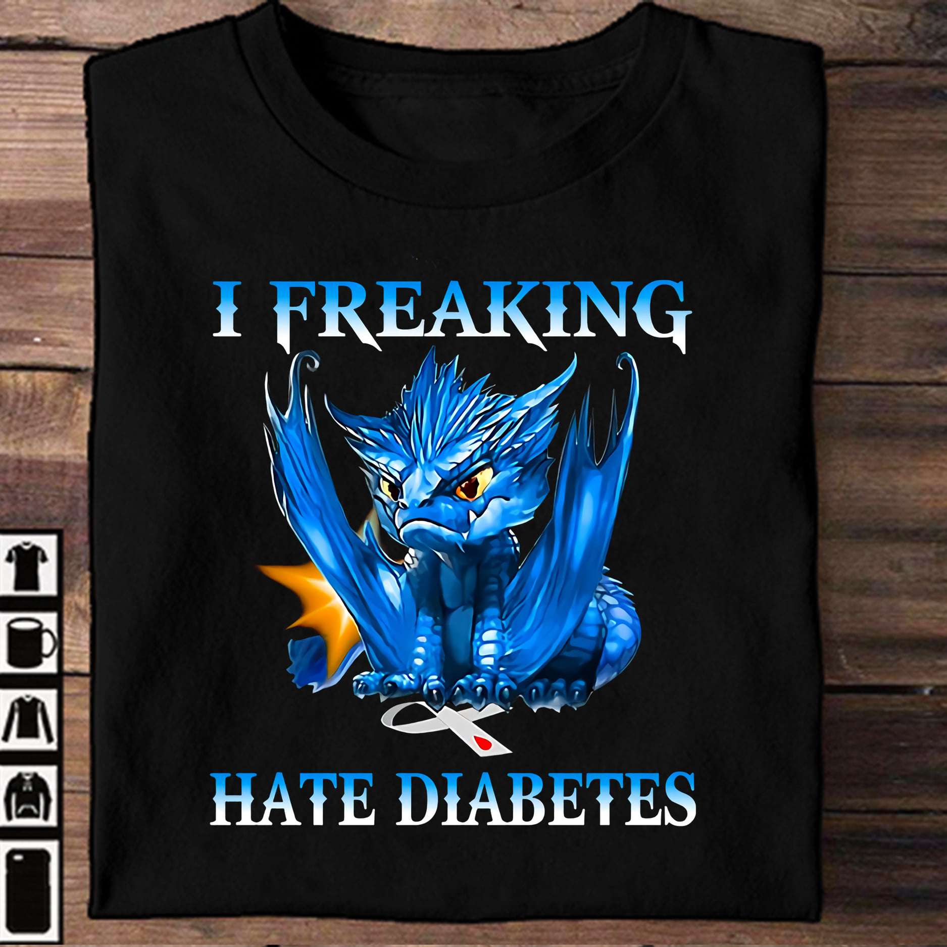 I freaking hate diabetes - Diabetes awareness, blue baby dragon with ribbon