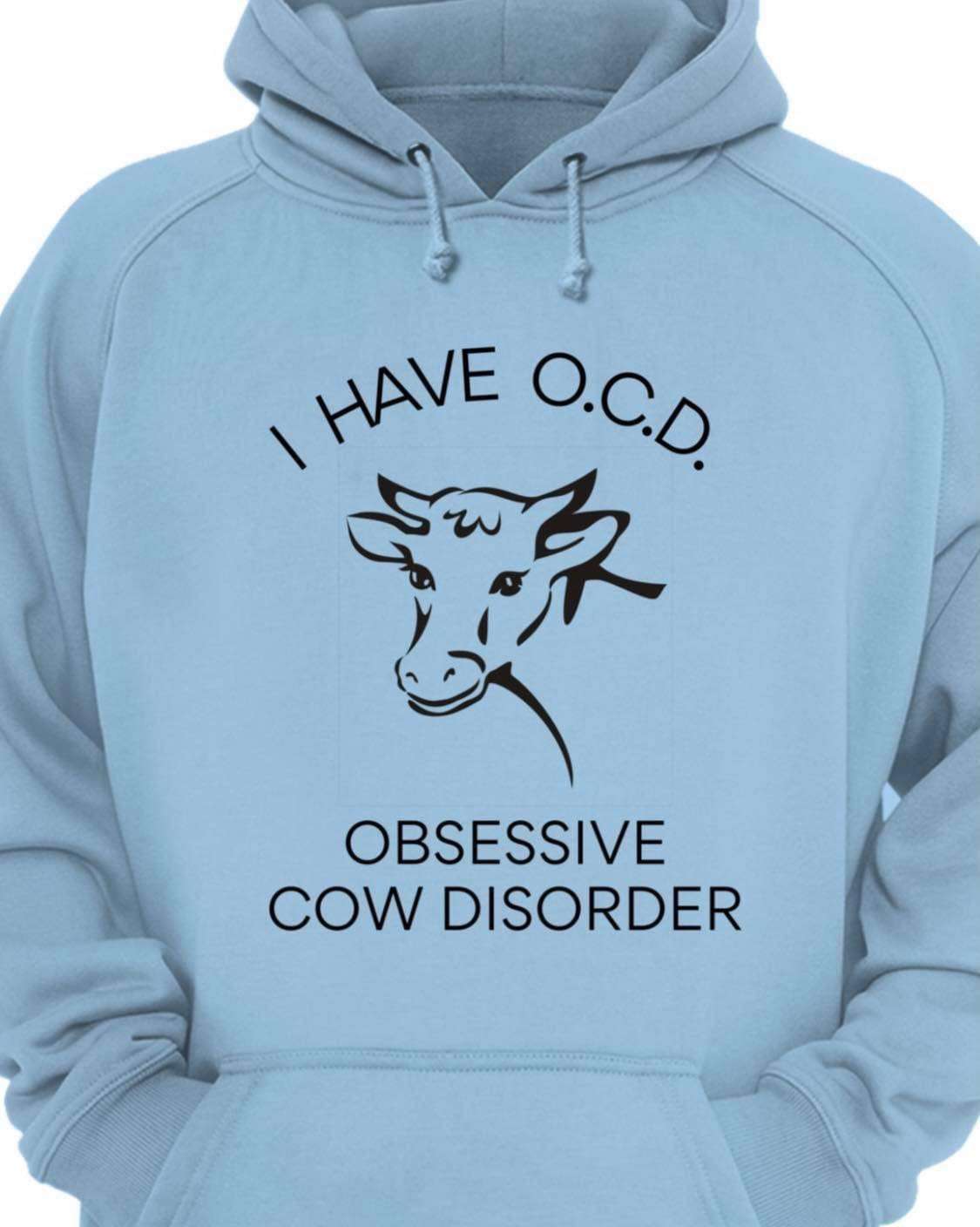 I have O.C.D - Obsessive cow disorder, cow graphic T-shirt for cow lover