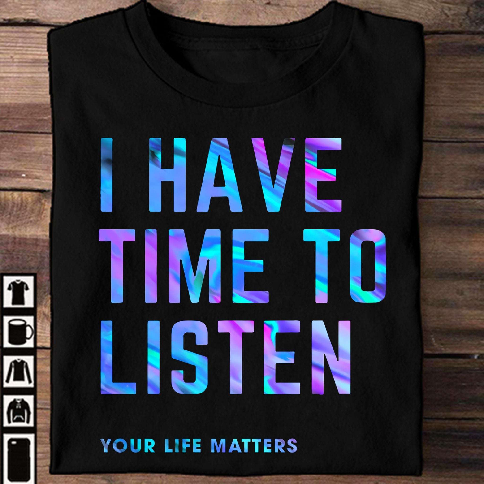 I have time to listen - your life matters, suicide prevention awareness