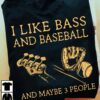 I like bass and baseball and maybe 3 people - Bass guitar, baseball glove