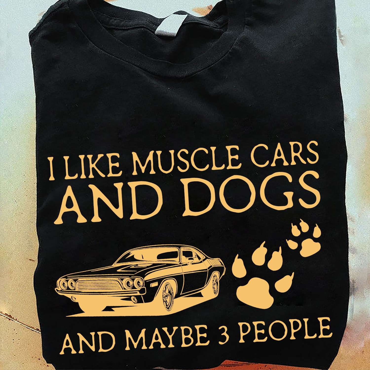 I like muscle cars and dogs and maybe 3 people - Dog footprint