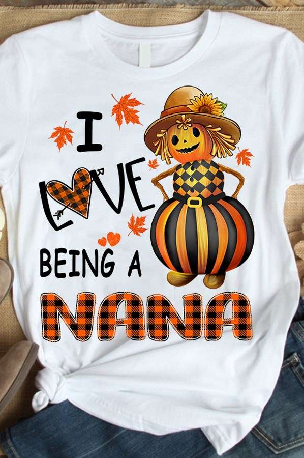 I love being Nana - Nana pumpkin statue, Happy halloween Nana