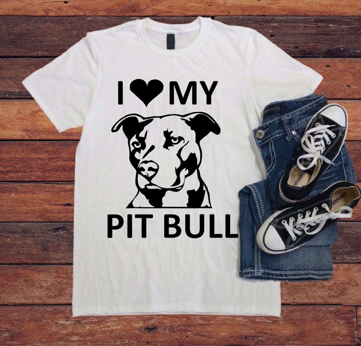 I love my pitbull - Pitbull dog lover, pitbull kind of dogs