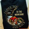 I love you to the mountains and back - Camping partners, couple camping on mountain