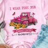 I wear pink for breast cancer awareness - Pink truck with ribbon, beautiful butterflies
