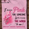 I wear pink for someone who means the world to me - Breast cancer awareness, flamingo ribbon