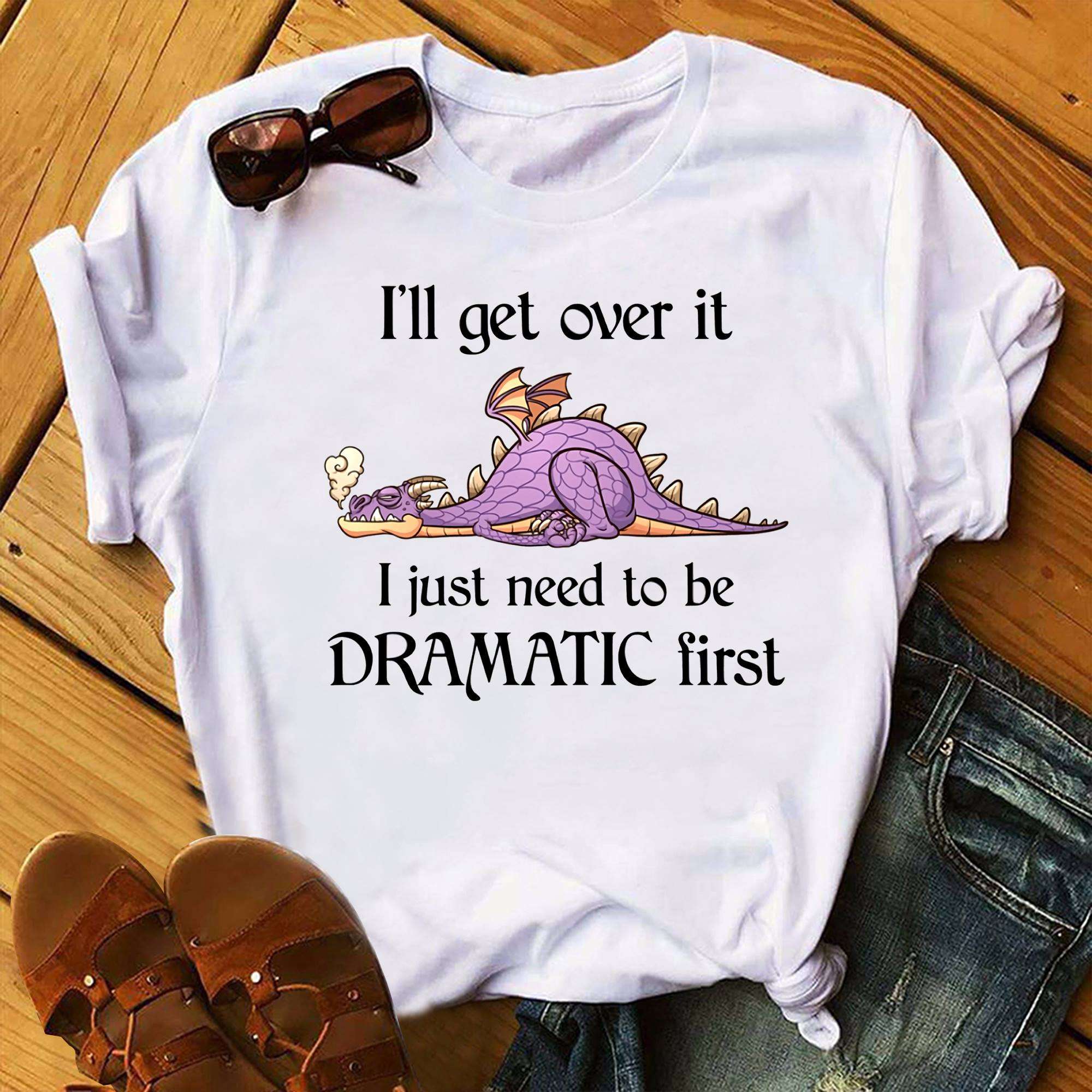 I'll get over it I just need to be dramatic first - Lying dragon, dramatic dragon