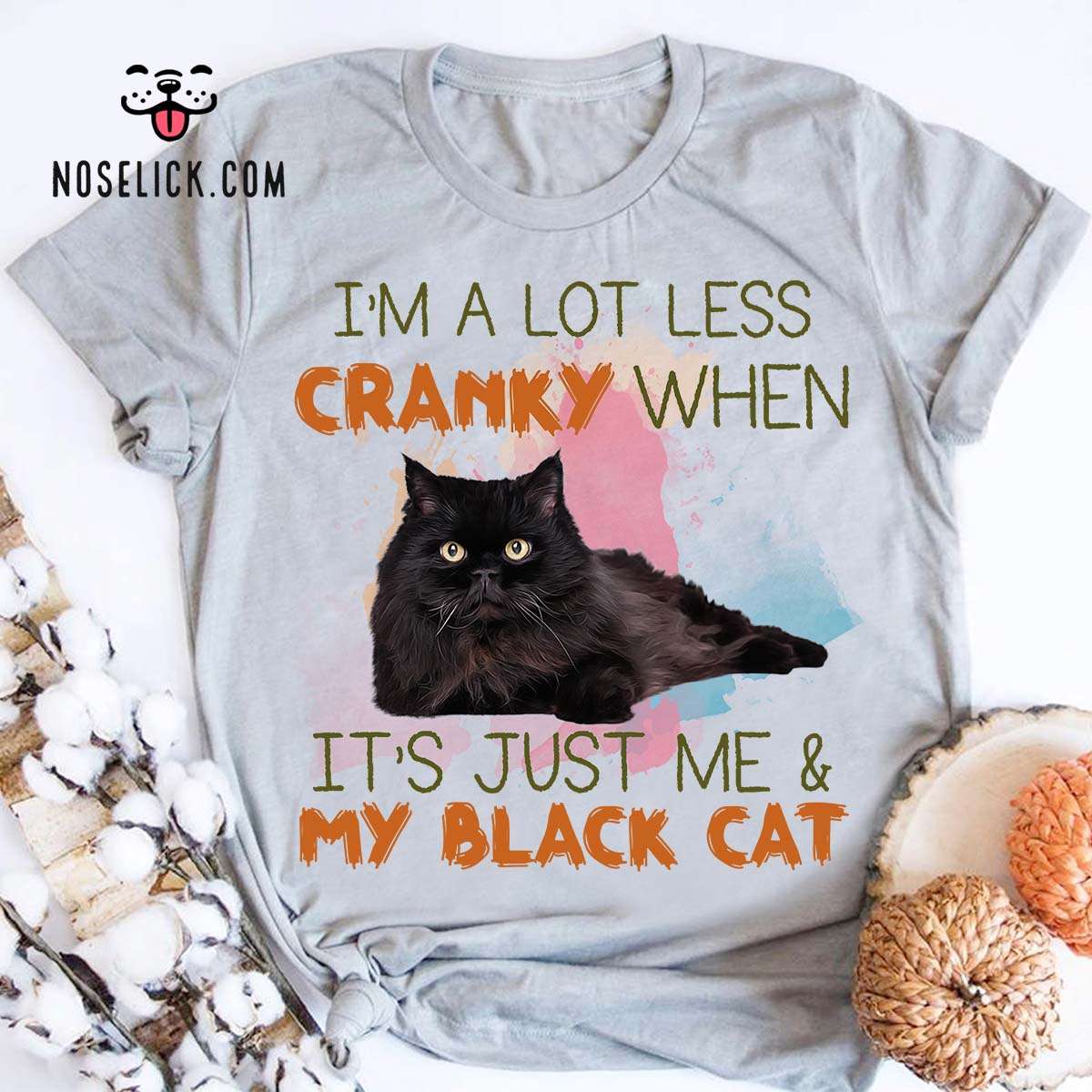 I'm a lot less cranky when - It's just me and my black cat - Black cat lover