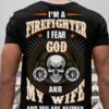 I'm firefighter I fear god and my wife and you neither - Evil skull firefighter