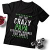 I'm the crazy papa everyone warned you about - Crazy grandpa papa