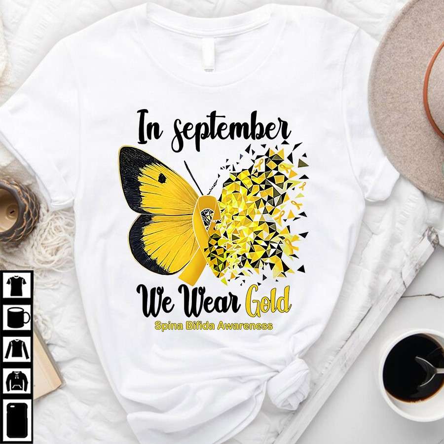 In September, we wear gold - Spina Bifida Awareness, Butterflies cancer awareness