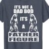 It's not a dad bod It's a father figure - Bear father, father's day gift