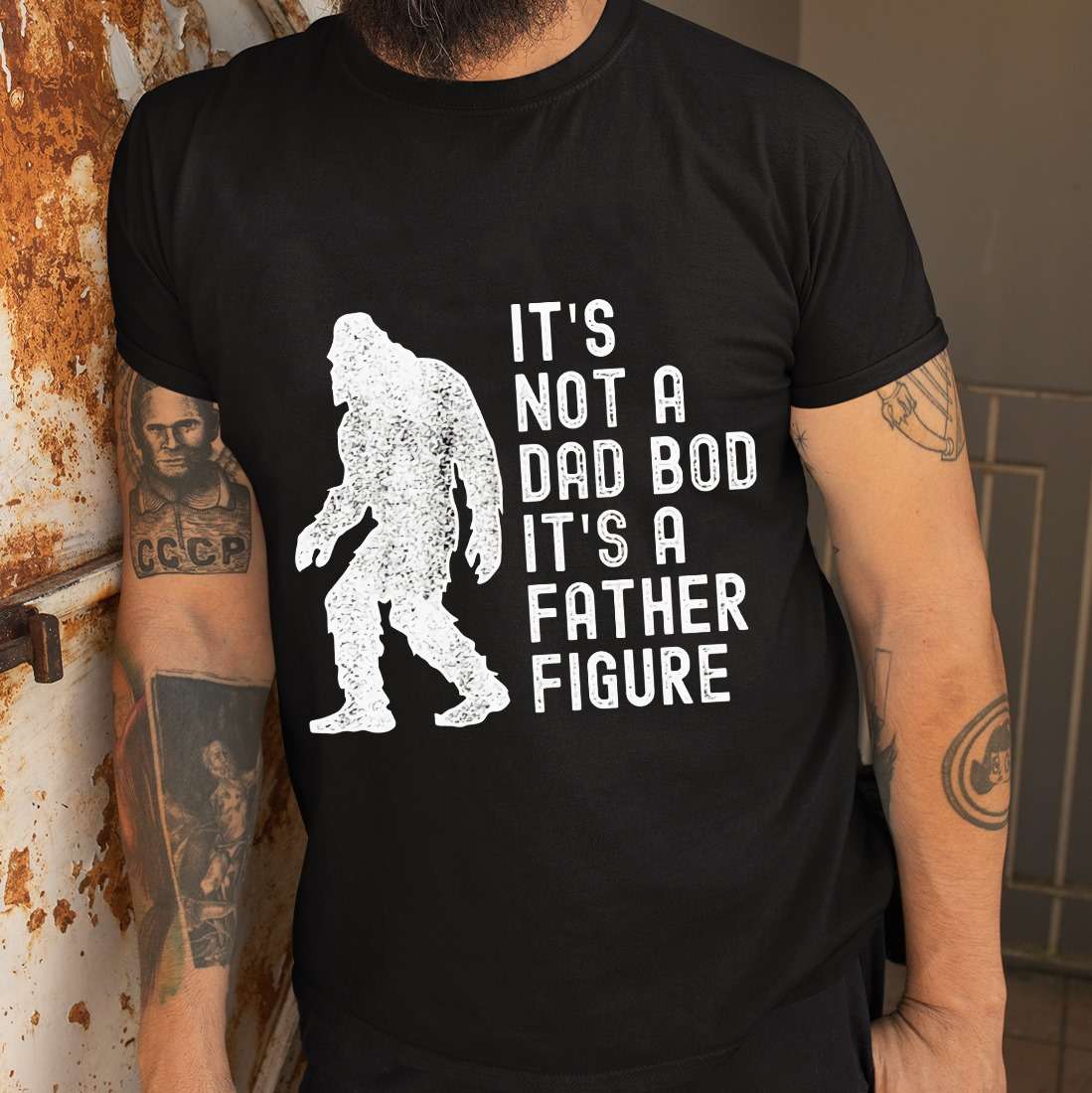 It's not a dad bod It's a father figure - Father's day gift, bigfoot halloween costume