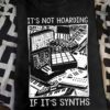 It's not hoarding if it's synths - Synth the intrument, synth music playing