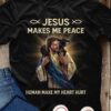 Jesus makes me peace human make my heart hurt - Jesus and goat, Jesus the lord