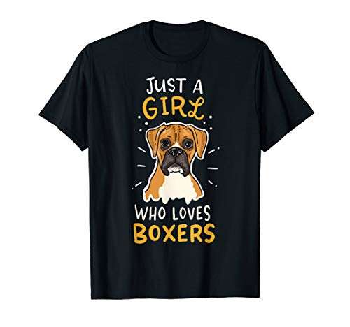 Just a girl who loves boxers - Boxer breed dog, boxer girl