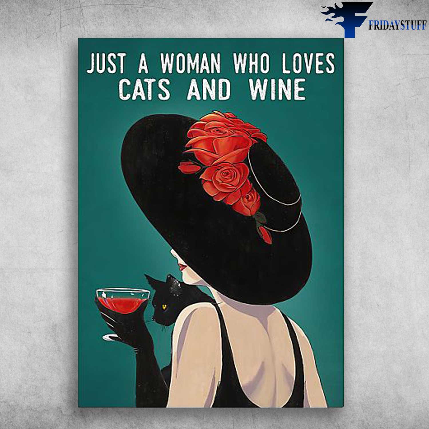Lady Cat And Wine, Drinking Wine, Black Cat - Just A Woman Who Loves, Cats And Wine