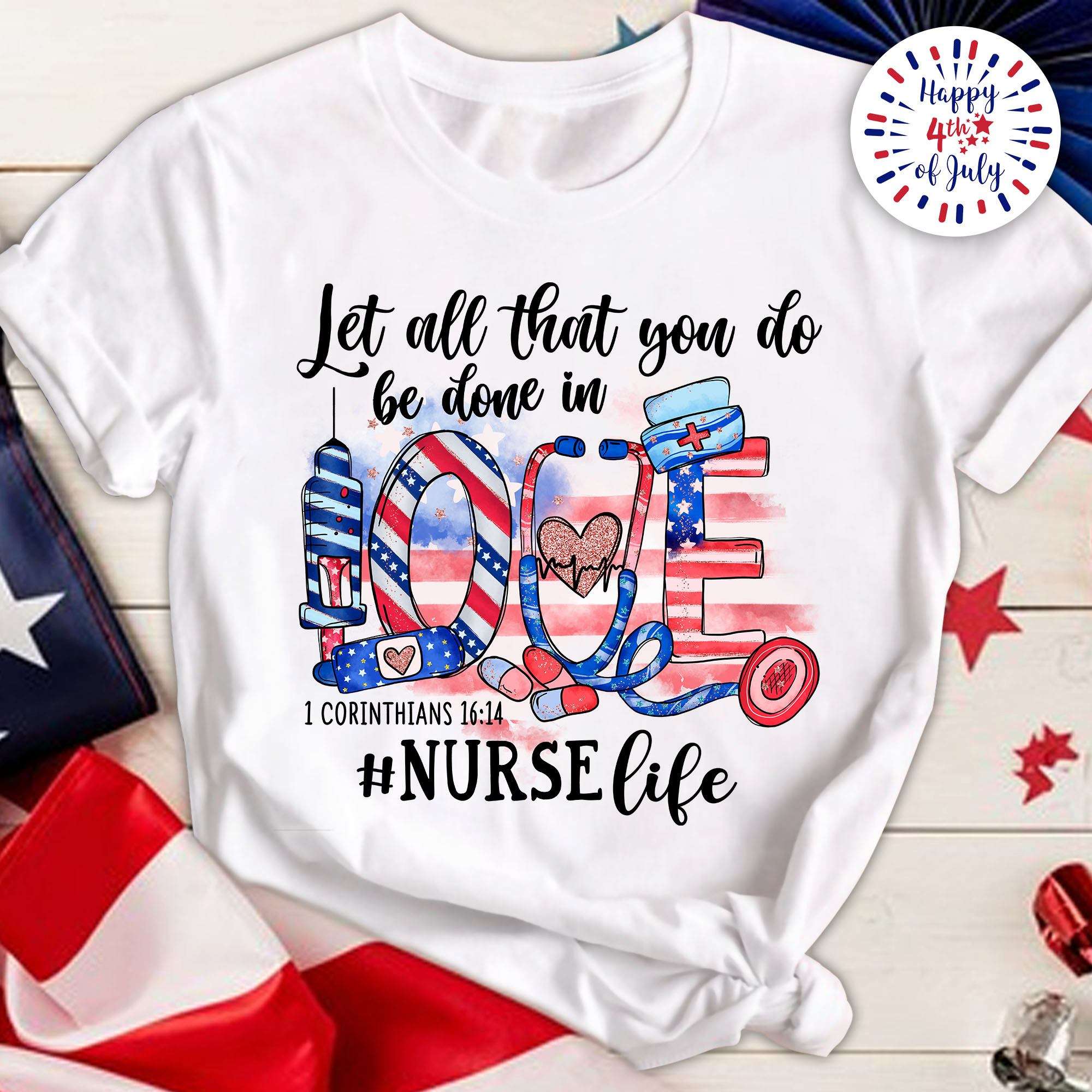 Let all that you do be done in Love - Nurse life, American nursing job