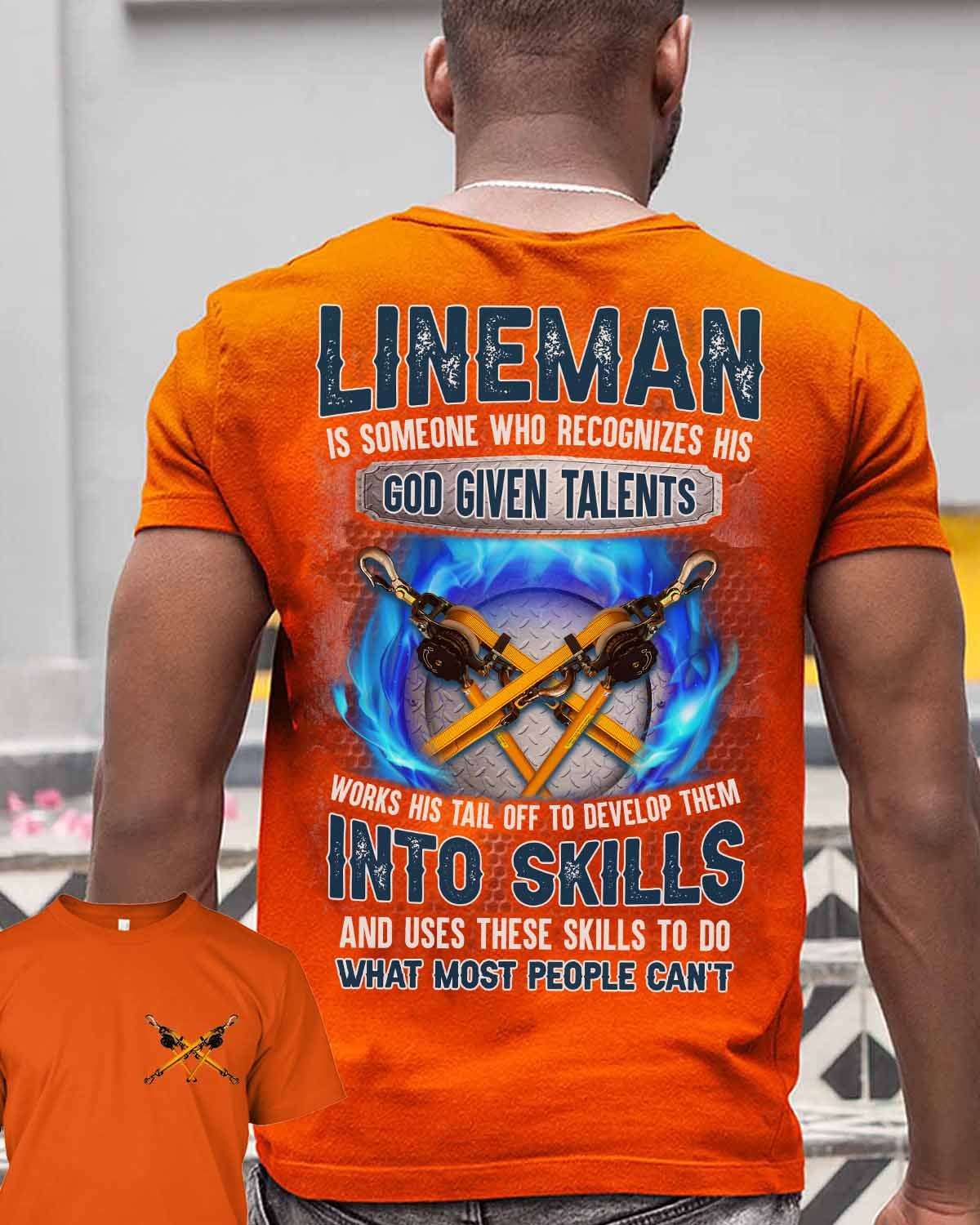 Lineman is someone who recognizes his god given talents - Works his tail off to develop them into skills