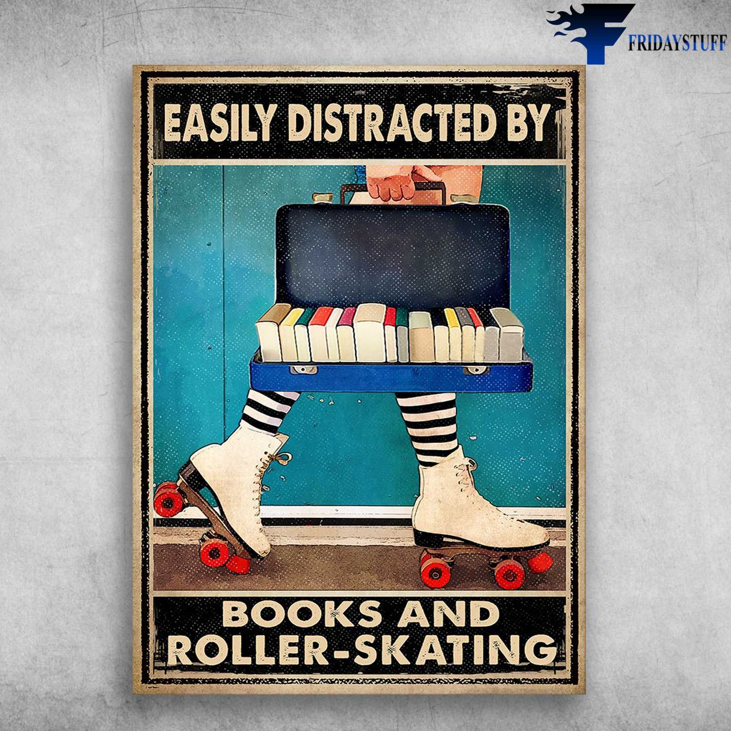 Loller Skating - Easily Distracted By, Books And Roller-Skating