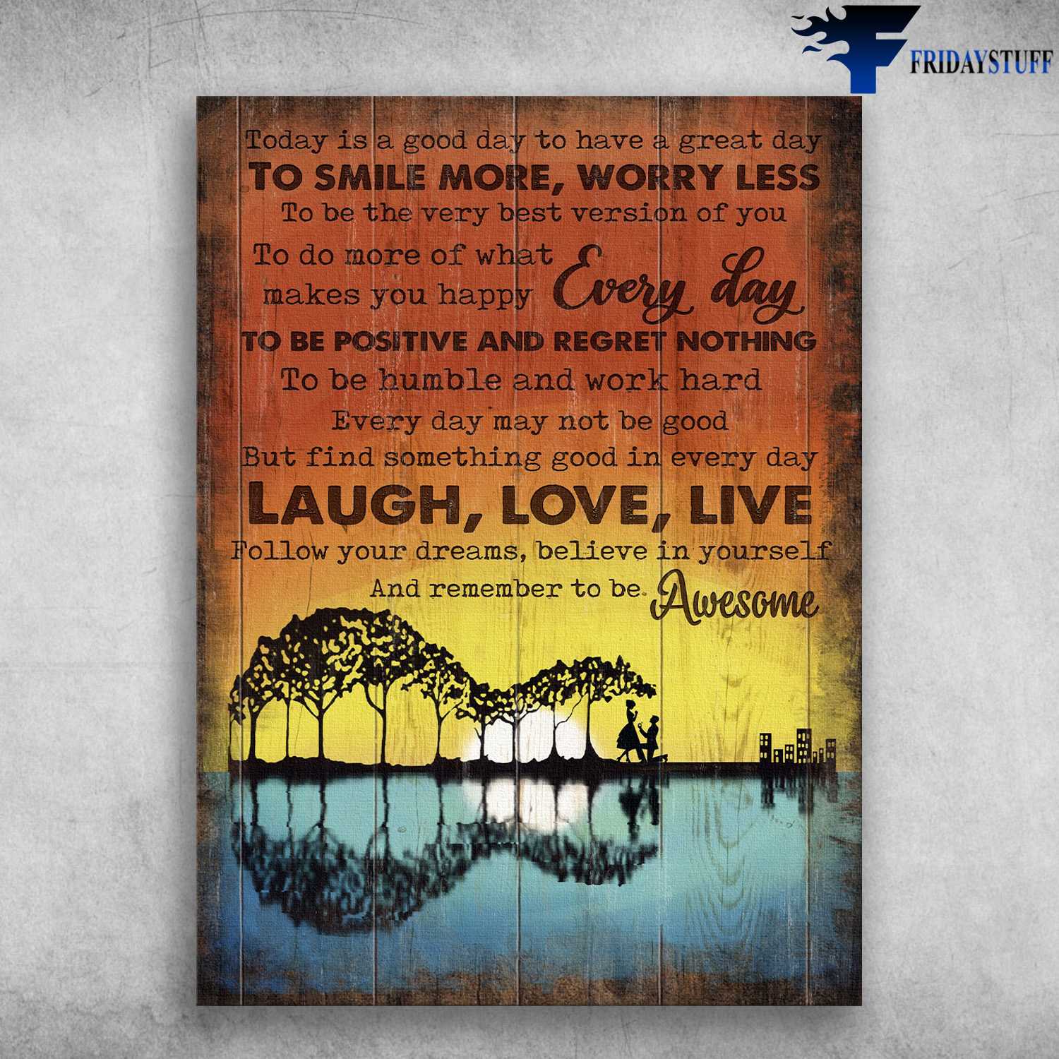 Love Couple - Today Is A Good Day, To Have A Great day, To Smile More, Worry Less, To Be The Very Best Version Of You, To Do More Of What, Make You Happy Everyday, Guitar Poster