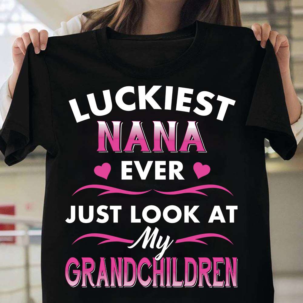 Luckiest Nana ever just look at my grandchildren - Nana and grandchildren