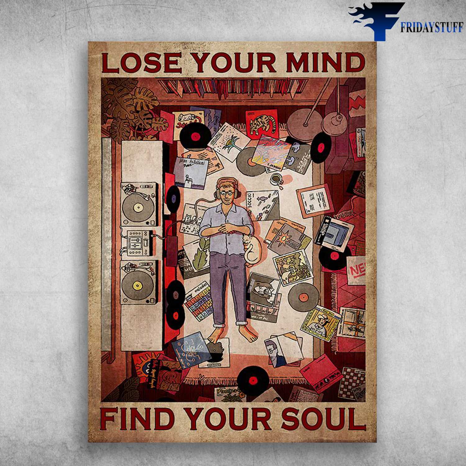 Man Loves Vinyl, Music Lover - Lose Your Mind, Find Your Soul, Vinyl Record