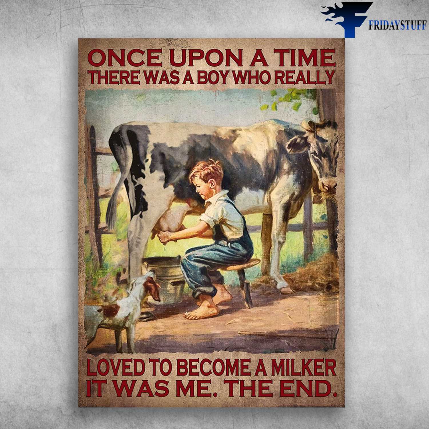 Milker Boy, Dog And Dairy Cow - Once Upon A Time, There Was A Boy, Who Really Loved To Become A Milker, It Was Me, The End