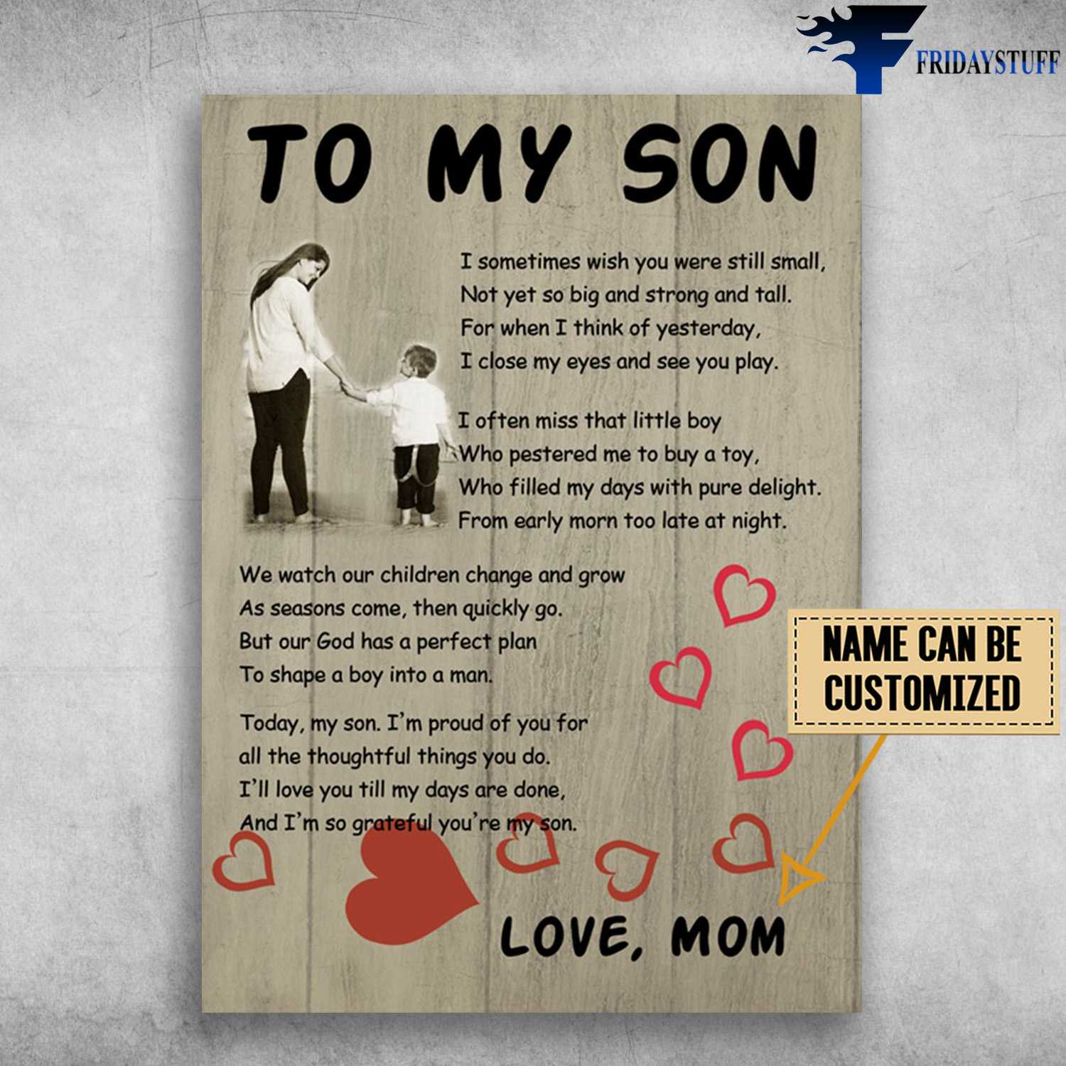 Mom And Son, To My Son, I Sometimes Wish You Were Still Small, Not Yet So Big And Strong And Tall, For When I Think Of Yesterday, I Close My Eyes And See You Play
