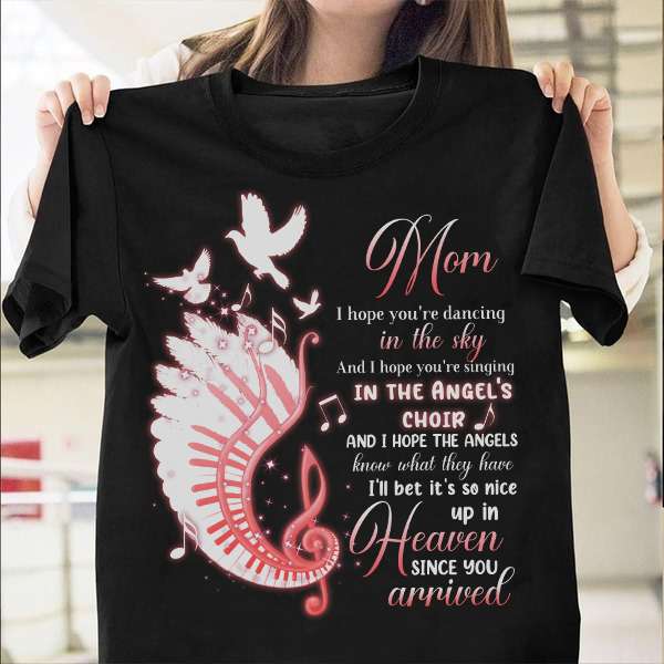 Mom dancing in the sky, singing in the angel's choir, mom in heaven - Mother's day gift