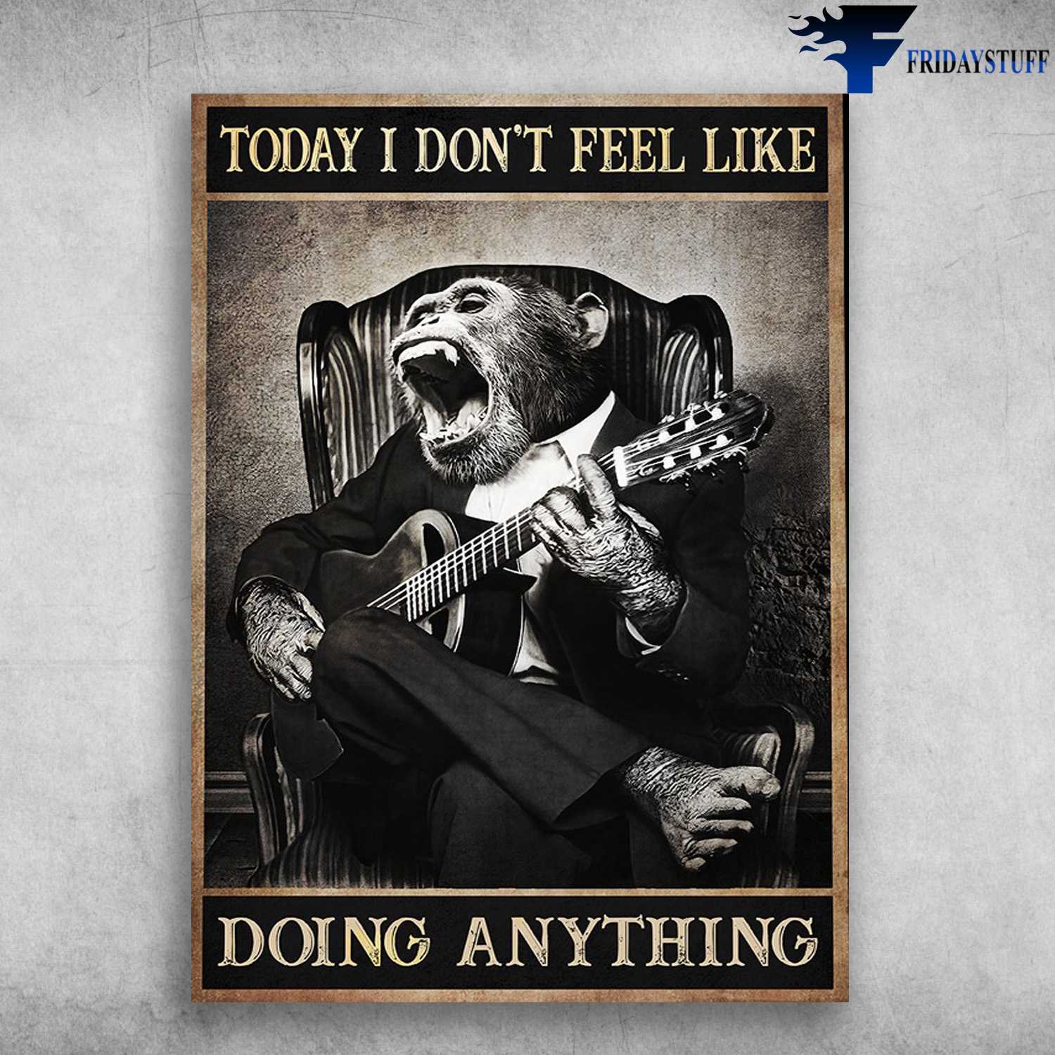 Monkey Guitar - Today I Don't Feel Like, Doing Anything