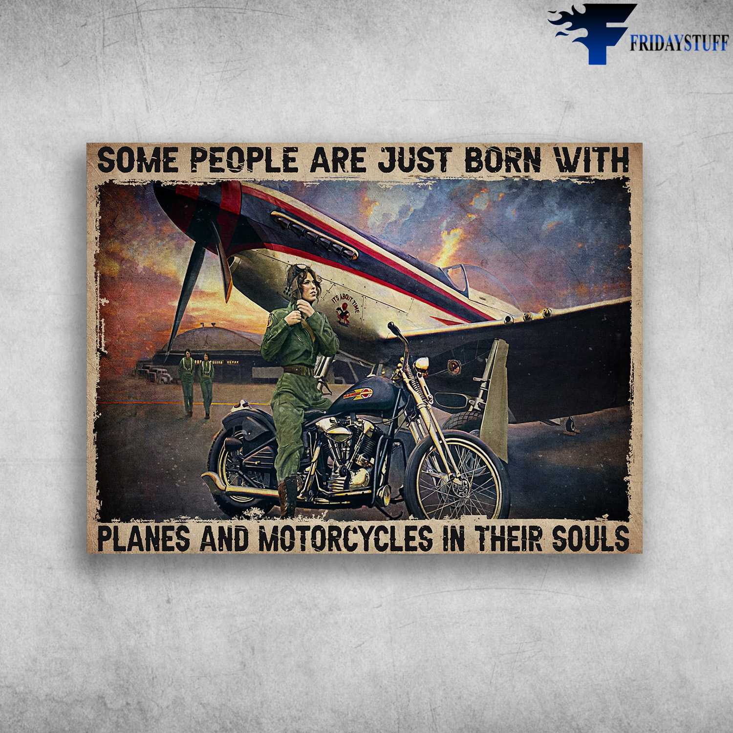 Motorcycle And Plane, Biker Pilot - Some People Are Just Born With, Planes And Motorcycles In Their Souls