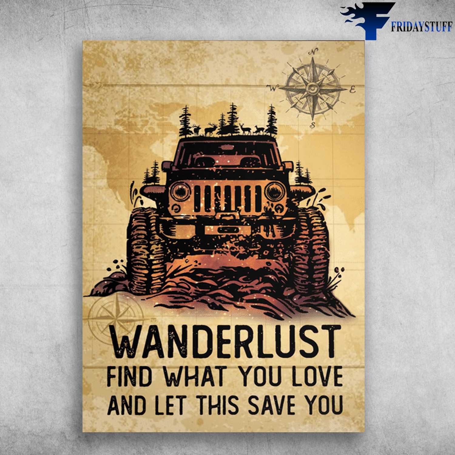 Mountain Truck - Wanderlust Find What You Love, And Let This Save You