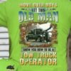 Move over boys let this old man show you how to be a Tow truck operator