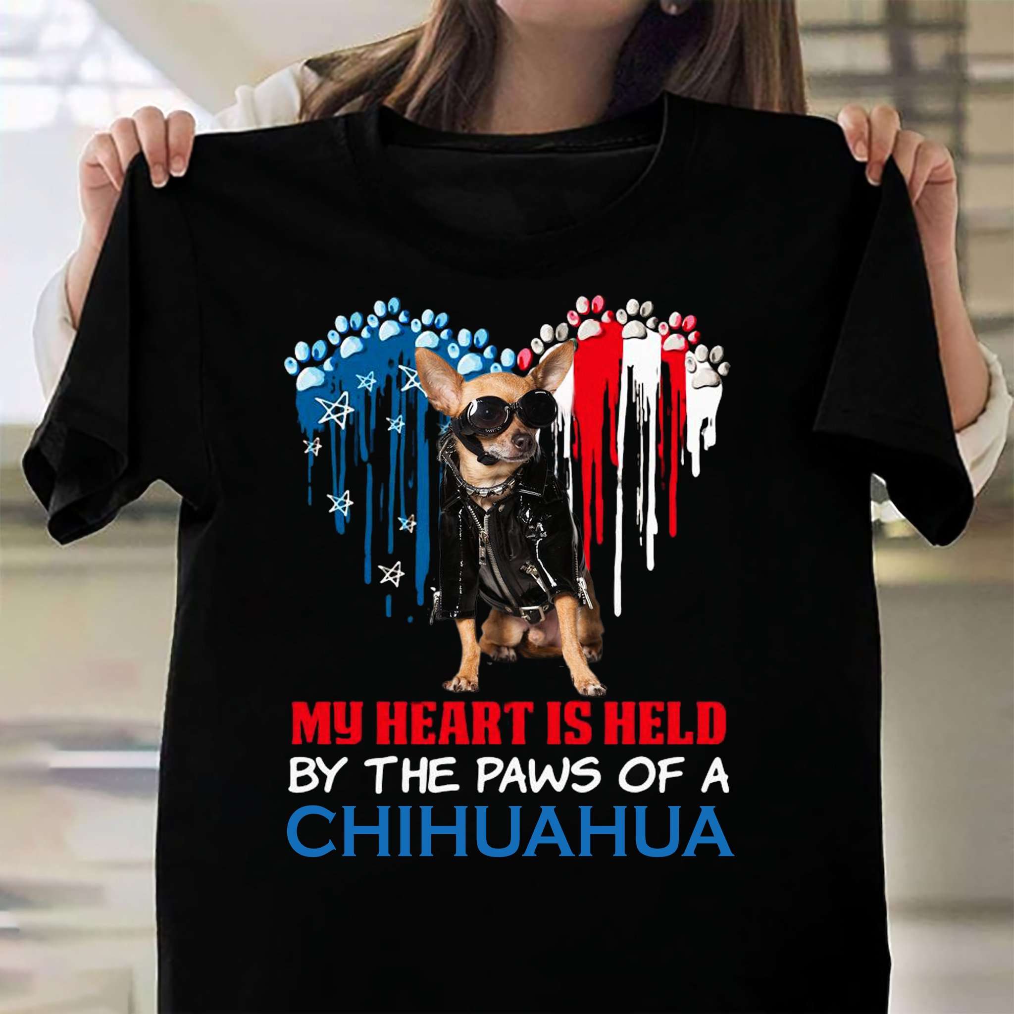 My heart is held by the paws of a Chihuahua - American loves Chihuahua, Chihuahua dog lover