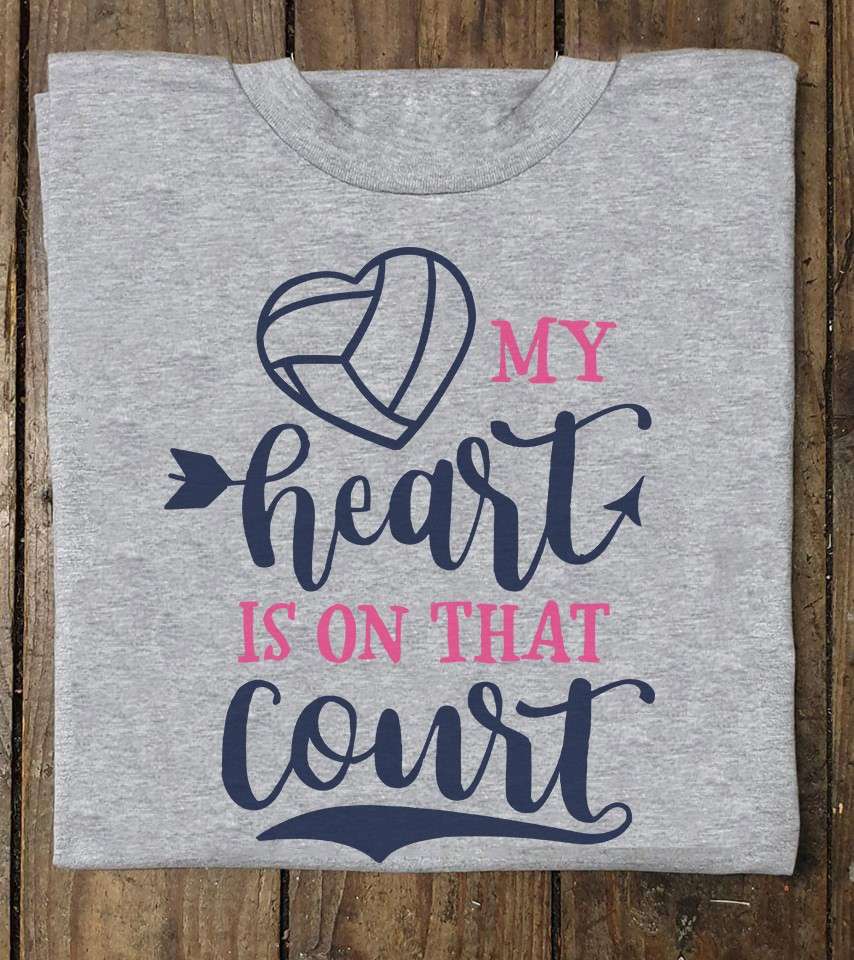 My heart is on that court - Basketball the sport, basketball court