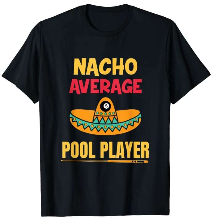 nacho-average-pool-player-billiard-the-sport-shirt-hoodie