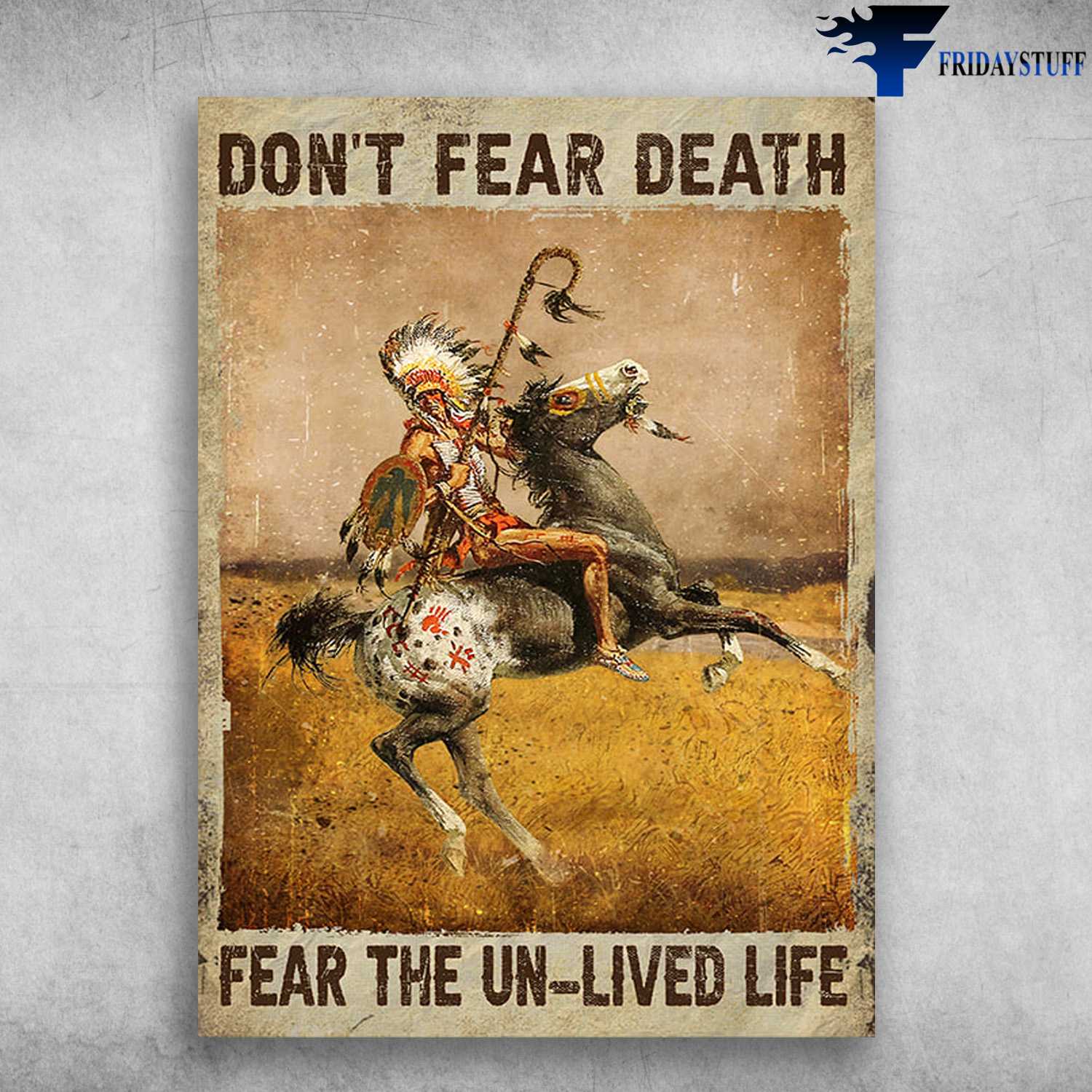 Native American - Don't Fear Death, Dear The Un-Lived Life, Horse Riding