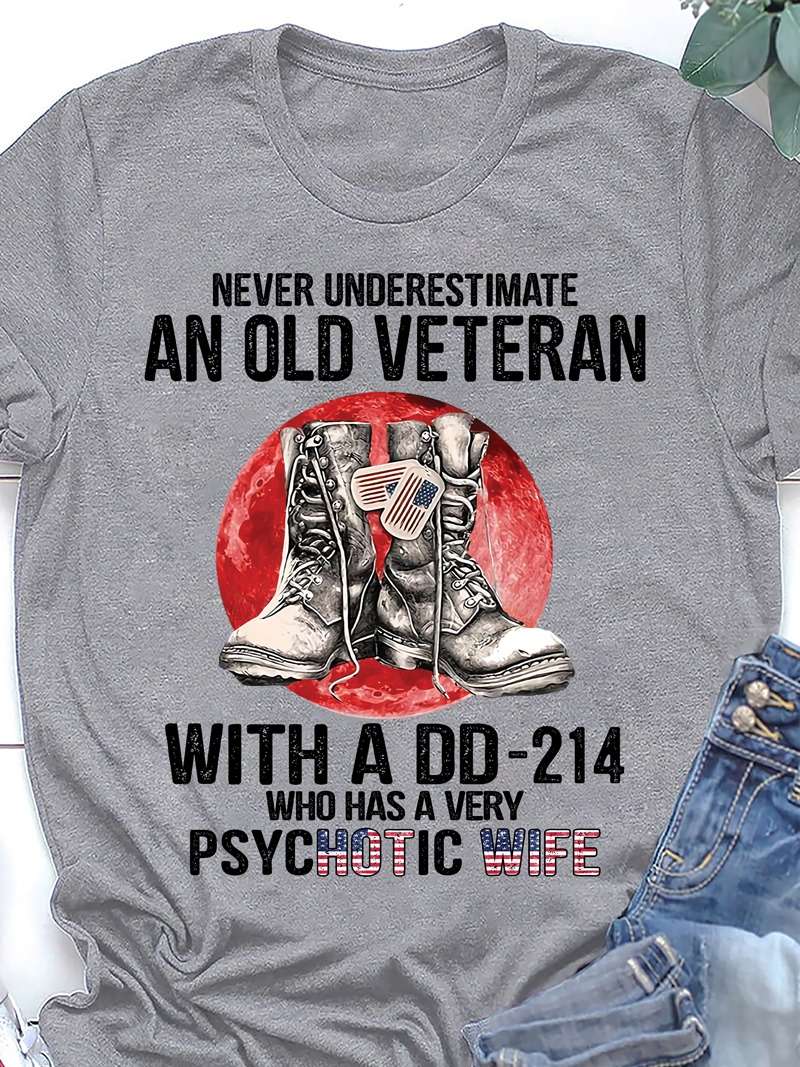 Never underestimate an old veteran with a DD-214 who has a very psychotic wife - American veteran