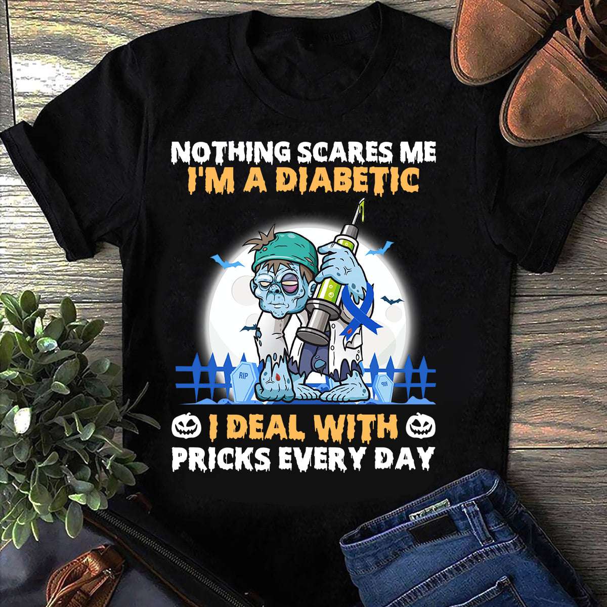 Nothing scares me I'm a diabetic I deal with pricks everyday - Frankenstein halloween costume, halloween costume shirt