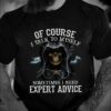Of coure I talk to myself sometimes I need expert advice - Black evil expert