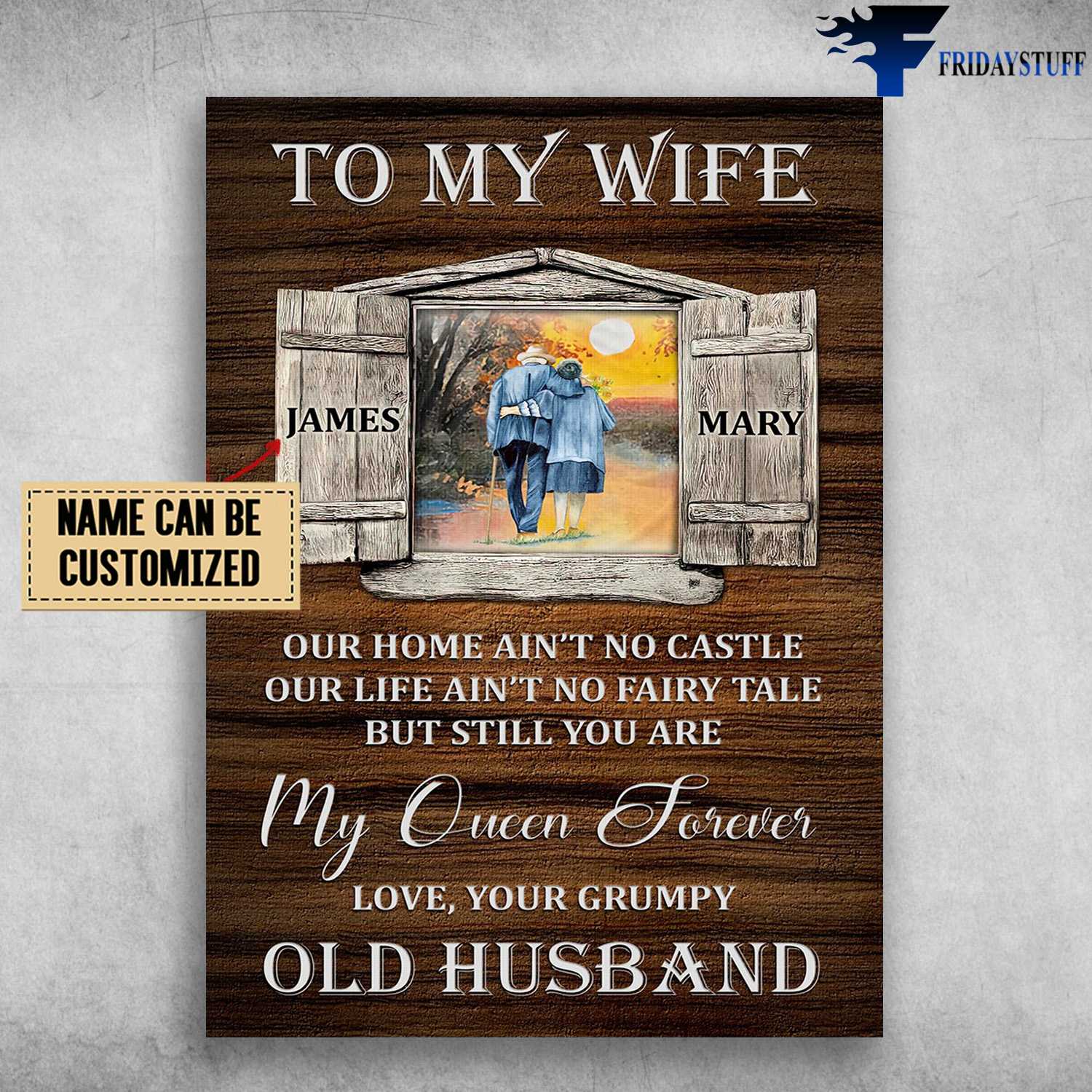 Old Couple, Husband And Wife, To My Wife, Our Home Ain't No Castle, Our Life An't No Fairy Tale, Bur Still You Are, My Queen Forever, Love Your Grumpy, Old Husband