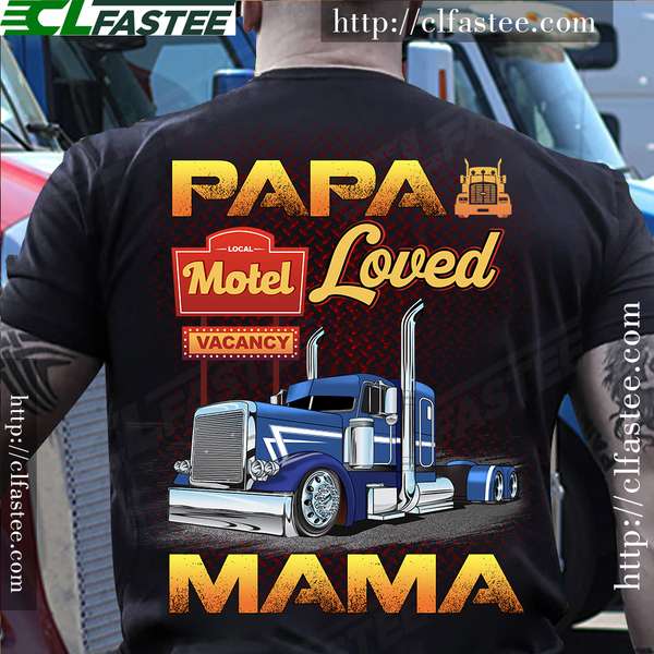 Papa loves Mama - Father the truck driver, Local motel vacancy