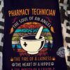 Pharmacy technician, the soul of an angel, the fire of a lioness, the heart of a hippie, the mouth of a sailor