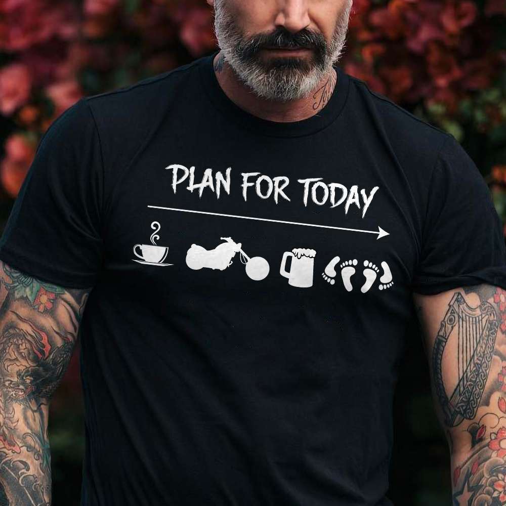 Plan for today - Cup of coffee, motorcycle and beer, motorcycle graphic T-shirt