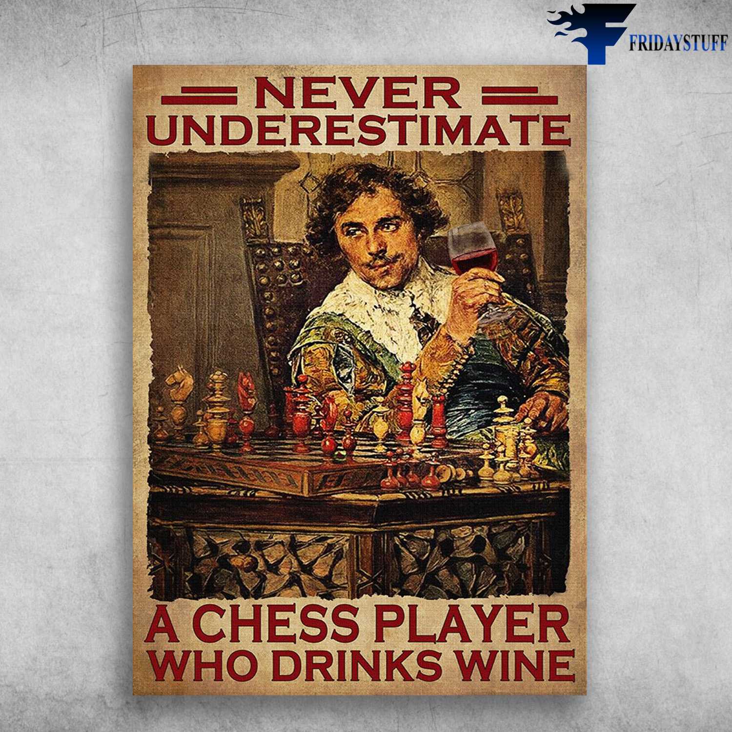 Playing Chess With Wine - Never Underestimate A Chess Player, Who Drinks Wine