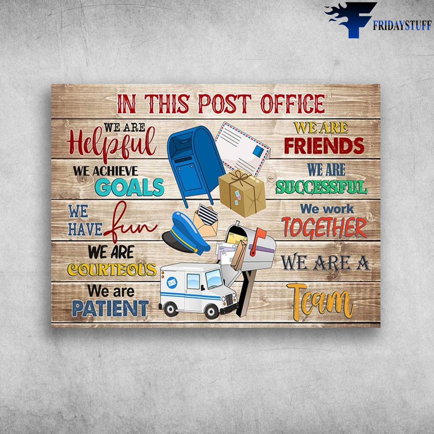 Post Office Canvas - In This Post Office, We Are Helpful, We Achive Goals, We Are Friends, We Are Successul, We Have Fun, We Work Together