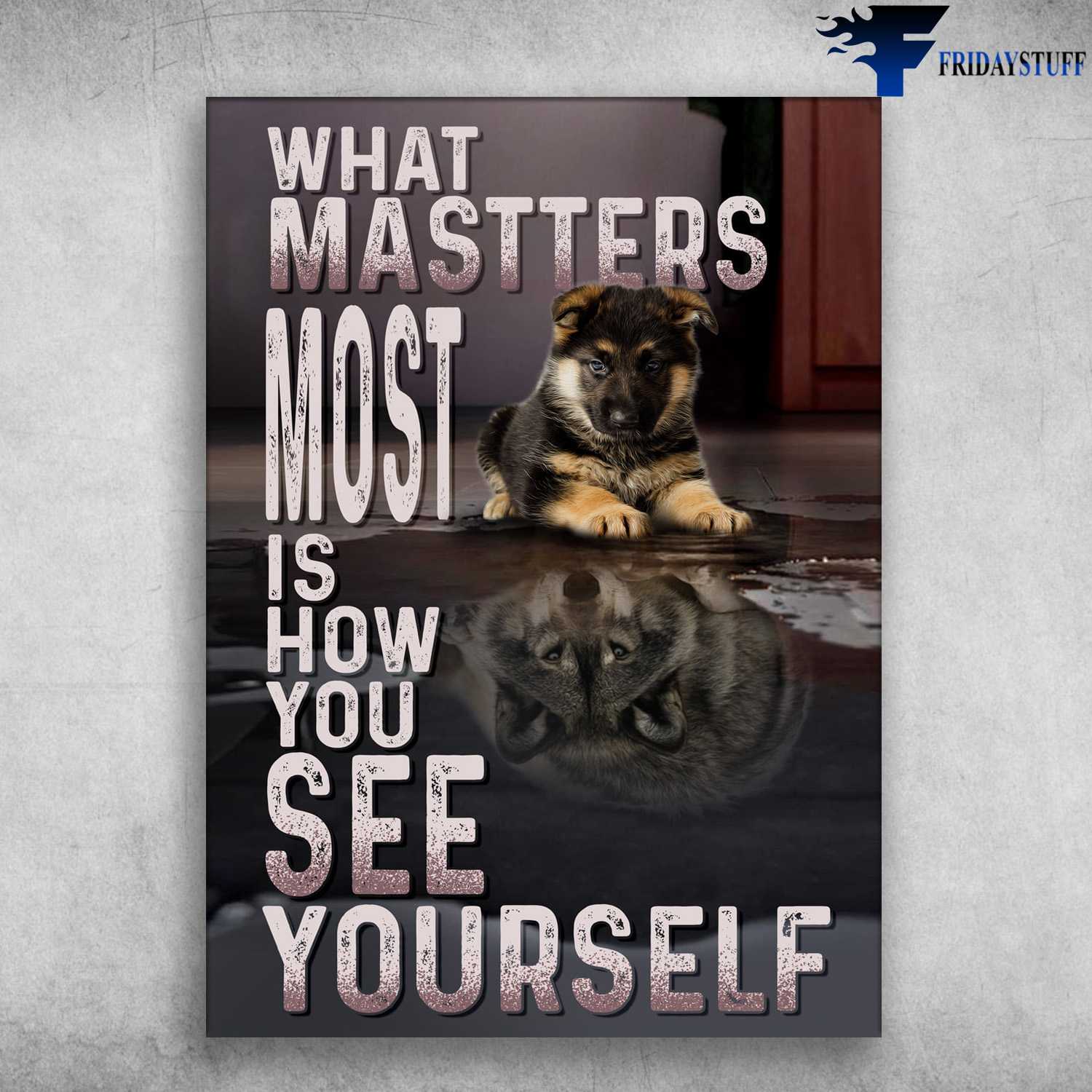 Puppy And Wolf - What Masters Most, Is How You See Yourself, Dog Lover