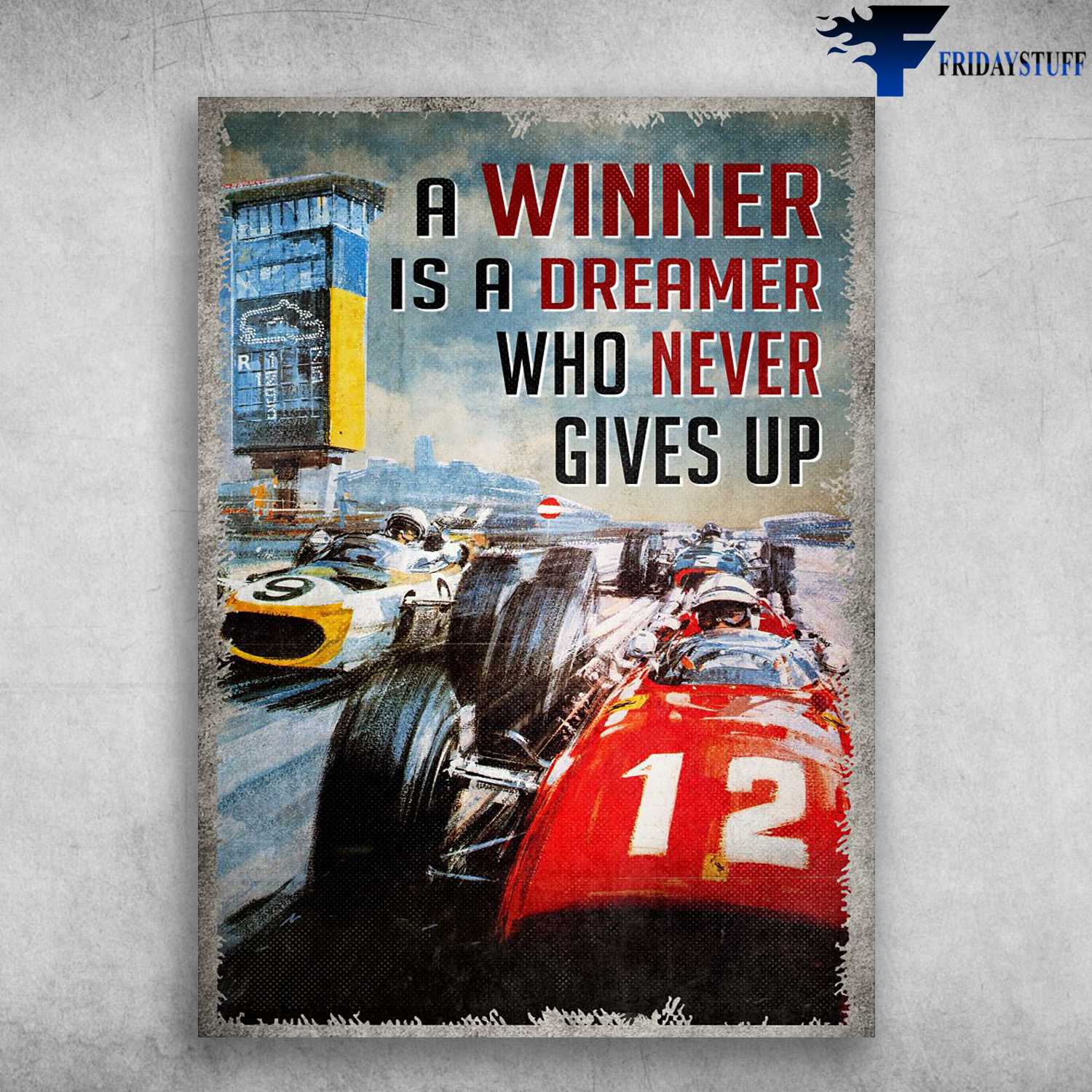 Racing Car - A Winner Is A Dreamer, Who Never Gives Up